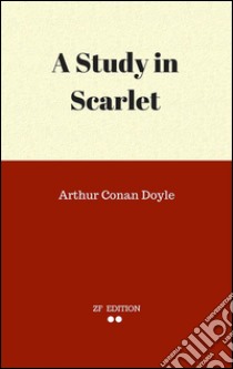 A study in scarlet. E-book. Formato Mobipocket ebook di Arthur Conan Doyle