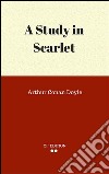 A study in scarlet. E-book. Formato EPUB ebook