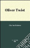 Oliver Twist. Ediz. inglese. E-book. Formato EPUB ebook di Charles Dickens.