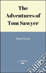 The adventures of Tom Sawyer. E-book. Formato EPUB ebook