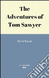 The adventures of Tom Sawyer. E-book. Formato EPUB ebook