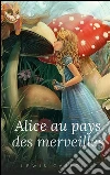 Alice au pays des merveilles. E-book. Formato EPUB ebook