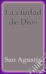 La ciudad de Dios. E-book. Formato EPUB ebook