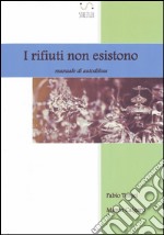 I rifiuti non esistono - Manuale di autodifesa. E-book. Formato PDF ebook