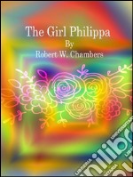 The girl Philippa. E-book. Formato Mobipocket ebook