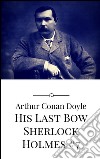 His last bow. E-book. Formato EPUB ebook