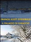 Il palazzo di ghiaccio. E-book. Formato EPUB ebook