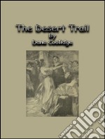 The desert trail. E-book. Formato EPUB ebook