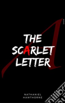 The scarlet letter. E-book. Formato Mobipocket ebook di Nathaniel Hawthorne