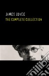 James Joyce: The Complete Collection. E-book. Formato EPUB ebook