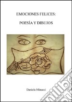 Emociones felices: poesìa y dibujos. E-book. Formato EPUB ebook