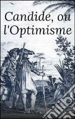 Candide, ou l'Optimisme. E-book. Formato EPUB ebook