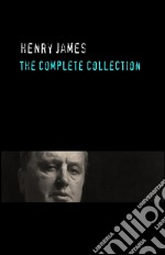 Henry James: The Complete Collection. E-book. Formato EPUB ebook