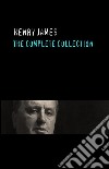 Henry James: The Complete Collection. E-book. Formato EPUB ebook