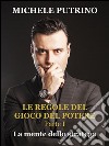 La mente dello stratega. Le regole del gioco del potere. E-book. Formato EPUB ebook di Michele Putrino