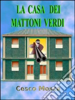 La casa dei mattoni verdi. E-book. Formato Mobipocket ebook