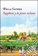 Sapphira y la joven esclava. E-book. Formato EPUB ebook