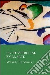 De lo espiritual en el arte. E-book. Formato EPUB ebook di Wassily Kandinsky