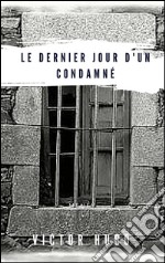 Le dernier jour d'un condamné. E-book. Formato EPUB ebook