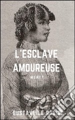 L'Esclave amoureuse. E-book. Formato EPUB ebook