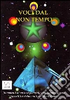 Voci dal non tempo. E-book. Formato Mobipocket ebook di Momi Zanda