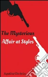 The mysterious affair at Styles. Ediz. illustrata. E-book. Formato EPUB ebook
