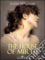 The house of mirth. E-book. Formato EPUB ebook