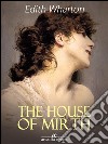 The house of mirth. E-book. Formato Mobipocket ebook