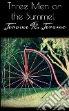 Three men on the bummel. E-book. Formato EPUB ebook di Jerome K. Jerome