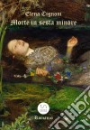 Morte in sesta minore. E-book. Formato EPUB ebook di Elena Cignoni