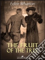 The fruit of the tree. E-book. Formato EPUB ebook