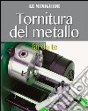 Tornitura del metallo fai da te. E-book. Formato PDF ebook