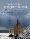 Insegnare la vela. E-book. Formato Mobipocket ebook