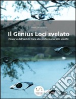 Il Genius Loci svelato. Percorso dall&apos;architettura alla performance site specific. E-book. Formato Mobipocket