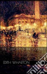 The Custom of the Country . E-book. Formato EPUB ebook