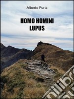 Homo homini lupus. E-book. Formato EPUB ebook