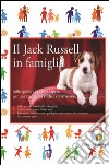 Il Jack Russell in famiglia. E-book. Formato Mobipocket ebook