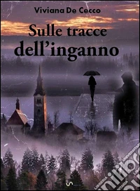 Sulle tracce dell'inganno (Il Bunker). E-book. Formato Mobipocket ebook