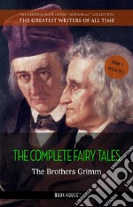 The Brothers Grimm: The Complete Fairy Tales. E-book. Formato EPUB ebook