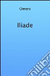 Iliade. E-book. Formato Mobipocket ebook