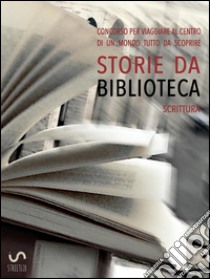 Storie da musei, archivi e biblioteche - i racconti (4. edizione). E-book. Formato EPUB ebook di MAB Marche