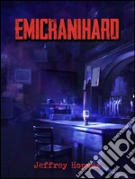 Emicranihard. E-book. Formato EPUB ebook