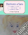 Dedicato a Sara. E-book. Formato Mobipocket ebook di Marco Fogliani