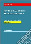 Novità al T.U. Salute e Sicurezza sul lavoro - aggiornamento D.Lgs. 81/2008: giugno 2016. E-book. Formato Mobipocket ebook di Fabio Lilliu