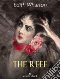 The Reef. E-book. Formato Mobipocket ebook di Edith Wharton