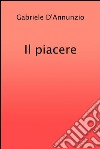 Il piacere. E-book. Formato EPUB ebook