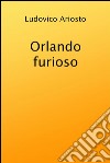 Orlando furioso. E-book. Formato Mobipocket ebook