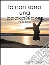 Fotolibro 'Io non sono una backpacker' . E-book. Formato EPUB ebook