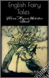 English fairy tales. E-book. Formato Mobipocket ebook di Flora Annie Webster Steel