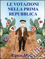 Le votazioni nella prima repubblica. E-book. Formato Mobipocket ebook